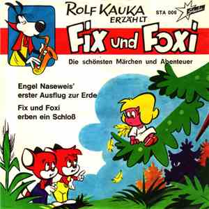 Rolf Kauka - Fix Und Foxi - Engel Naseweis' Erster Ausflug Zur Erde / Fix Und Foxi Erben Ein Schloß