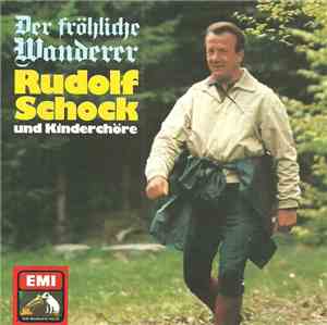 Rudolf Schock Und Kinderchöre - Der Fröhliche Wanderer