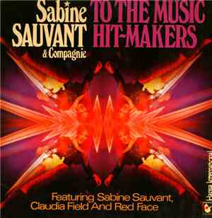 Sabine Sauvant & Compagnie - To The Music Hit-Makers