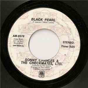 Sonny Charles and Checkmates Ltd. - Black Pearl / Love Is All I Have To Giv ...