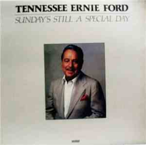 Tennessee Ernie Ford - Sunday's Still A Special Day