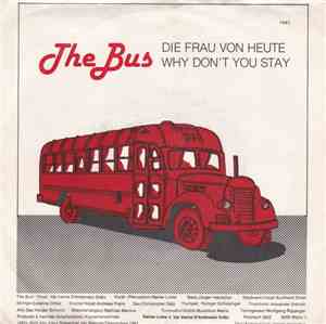 The Bus - Why Don't You Stay / Die Frau Von Heute