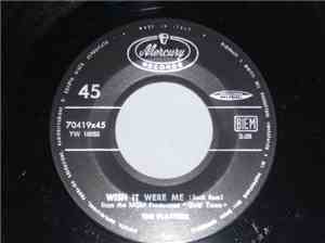 The Platters - Wish It Were Me / Where