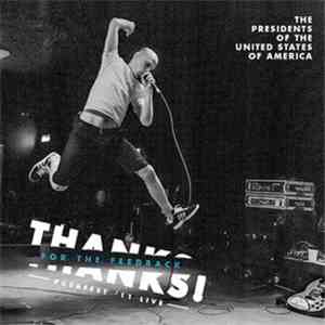 The Presidents Of The United States Of America - Thanks! For The Feedback