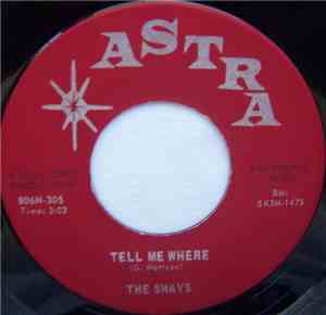 The Shays  - Tell Me Where / People've Been Sayin'
