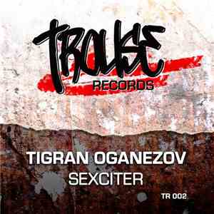 Tigran Oganezov - Sexciter