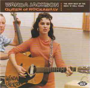 Wanda Jackson - Queen Of Rockabilly. The Very Best Of The Rock ‘N’ Roll Yea ...