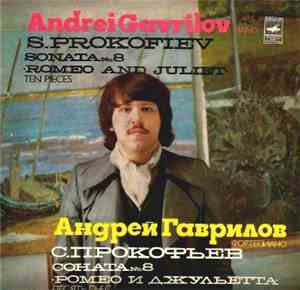 Andrei Gavrilov - S.Prokofiev - Sonata No. 8 / Romeo And Juliet, 10 Pieces