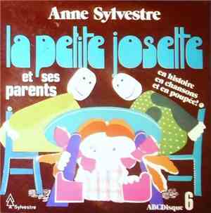 Anne Sylvestre - La Petite Josette Et Ses Parents