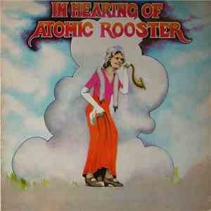 Atomic Rooster - In Hearing Of