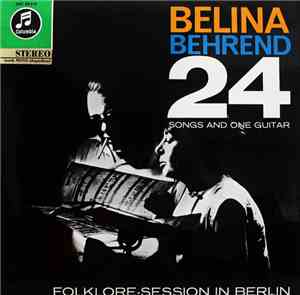 Belina - Behrend - 24 Songs And One Guitar (Folklore-Session In Berlin)