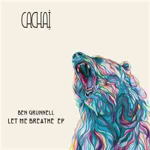 Ben Grunnell - Let Me Breathe