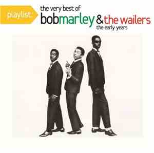 Bob Marley & The Wailers - Playlist: The Very Best Of Bob Marley & The Wail ...