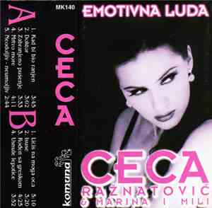 Ceca Ražnatović & Marina I Mili - Emotivna Luda