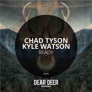 Chad Tyson, Kyle Watson - Ready