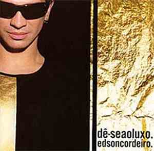 Edson Cordeiro - Dê-se Ao Luxo