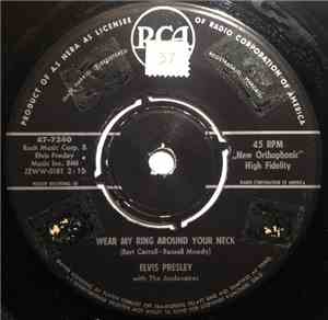 Elvis Presley - Wear My Ring Around Your Neck / Doncha' Think It's Me