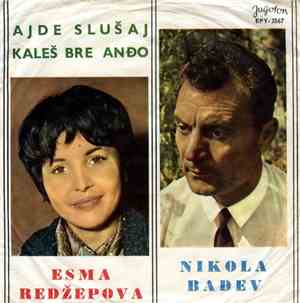 Esma Redžepova I Nikola Badev - Ajde Slušaj Kaleš Bre Anđo