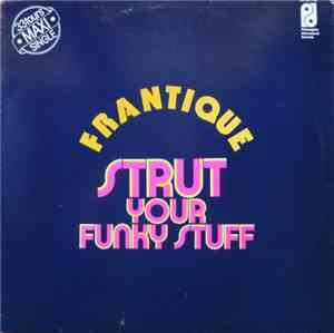 Frantique - Strut Your Funky Stuff