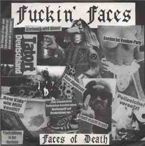 Fuckin' Faces - Faces Of Death