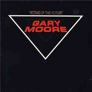 Gary Moore - Victims Of The Future