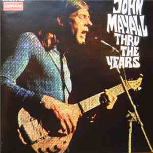 John Mayall - Thru The Years