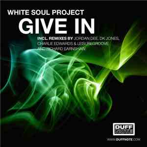 Jordan Dee, White Soul Project - Give in