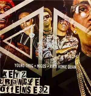 Keyz  Presents Young Thug  + Migos + Rich Homie Quan - Triangle Offense Pt. ...