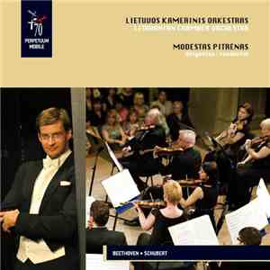 Lithuanian Chamber Orchestra, Modestas Pitrėnas - Beethoven / Schubert - Be ...