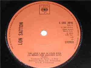 Lon Satton - The Love I See In Your Eyes (Is Meant For Another Guy)