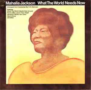 Mahalia Jackson - What The World Needs Now