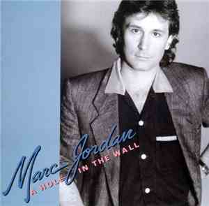 Marc Jordan - A Hole In The Wall