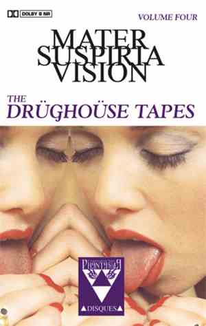 Mater Suspiria Vision - The Drüghoüse Tapes Volume Four