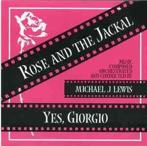 Michael J. Lewis - Rose And The Jackal / Yes Giorgio