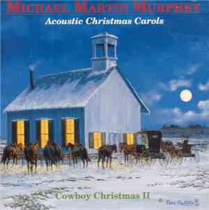 Michael Martin Murphey - Acoustic Christmas Carols (Cowboy Christmas II)