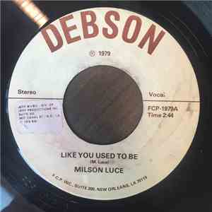 Milson Luce - Like You Used To Be / Piano Playing Singing Man