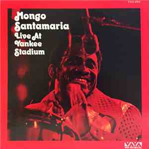 Mongo Santamaria - Live At Yankee Stadium