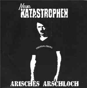 Neue Katastrophen - Arisches Arschloch