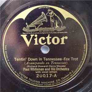 Paul Whiteman And His Orchestra - Tentin' Down In Tennessee / Georgianna