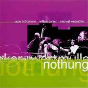 Peter Brötzmann - Nothung