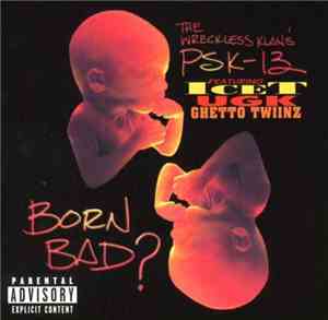 PSK-13 - Born Bad?