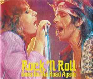 Rolling Stones - Rock 'N Roll Goes On The Road Again