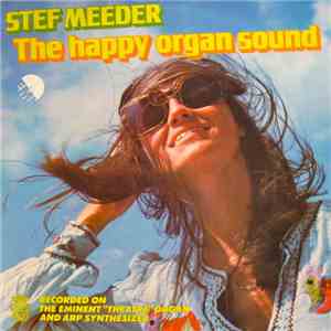 Stef Meeder - The Happy Organ Sound