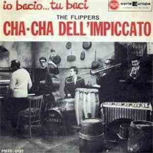 The Flippers  - Cha-Cha Dell'Impiccato / Baci Cha-Cha-Cha