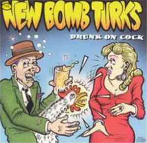 The New Bomb Turks - Drunk On Cock