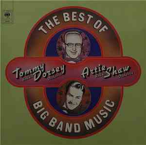 Tommy Dorsey And His Orchestra, Artie Shaw And His Orchestra - The Best Of  ...