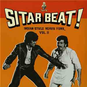 Various - Sitar Beat! Indian Style Heavy Funk, Vol. II