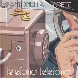 Antonella Forte - Telefona Telefona