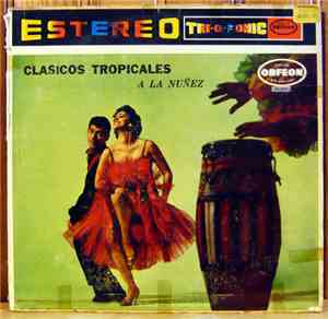 Arturo Nuñez - Clasicos Tropicales A La Nuñez