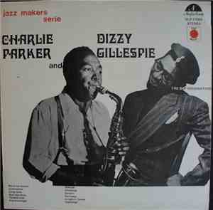 Charlie Parker And Dizzy Gillespie - The Bop Originators